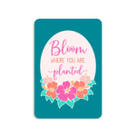 Bloom Where You are Planted Keepsake Card