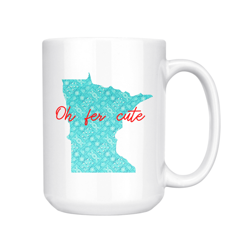 OH FER CUTE MN MUG