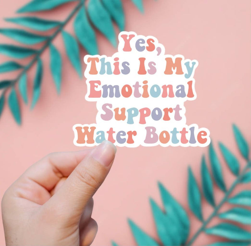 Emotional Support Water Bottle Sticker